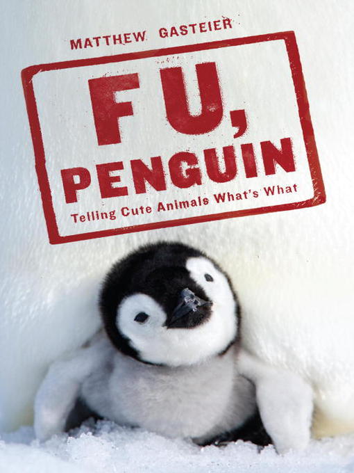 Title details for F U, Penguin by Matthew Gasteier - Available
